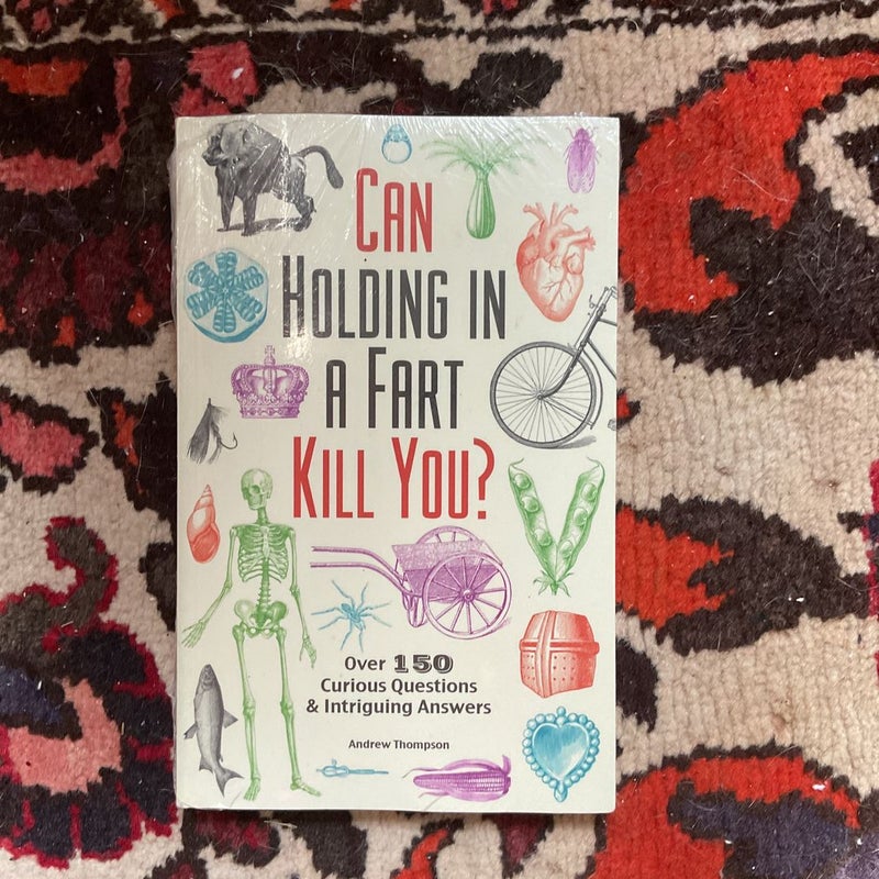 Can Holding in a Fart Kill You?