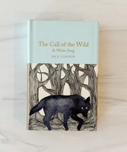 The Call of the Wild and White Fang (Macmillan Collector’s Library)