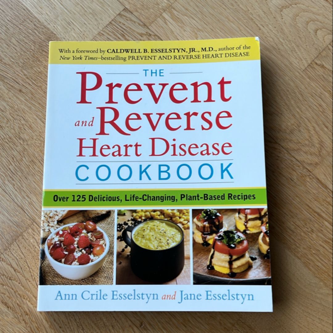 The Prevent and Reverse Heart Disease Cookbook