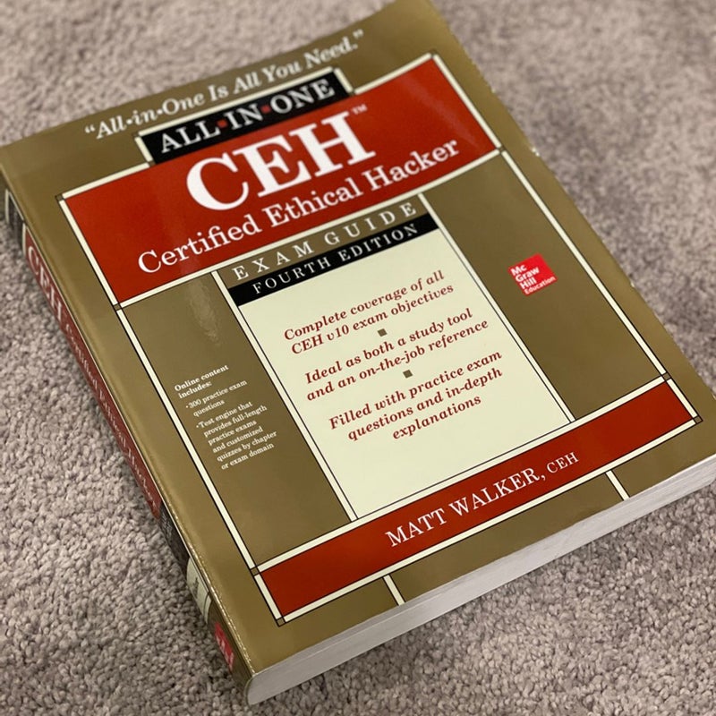 CEH Certified Ethical Hacker All-In-One Exam Guide, Fourth Edition