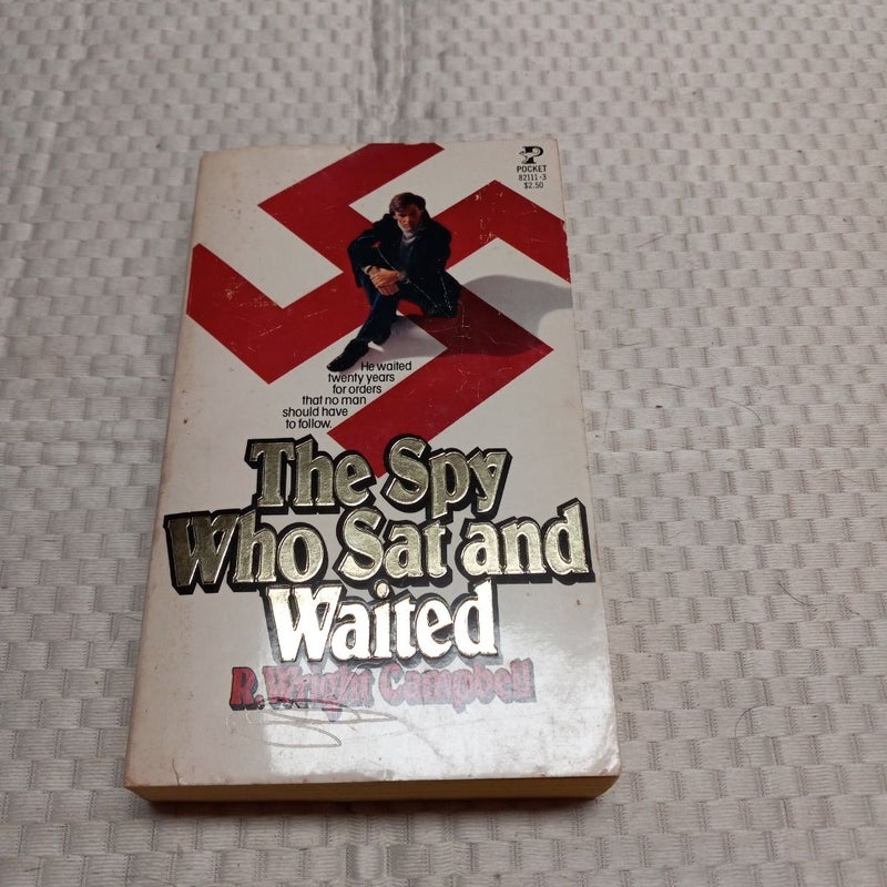 The Spy Who Sat and Waited