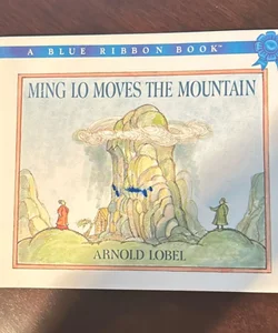 Ming Lo Moves the Mountain