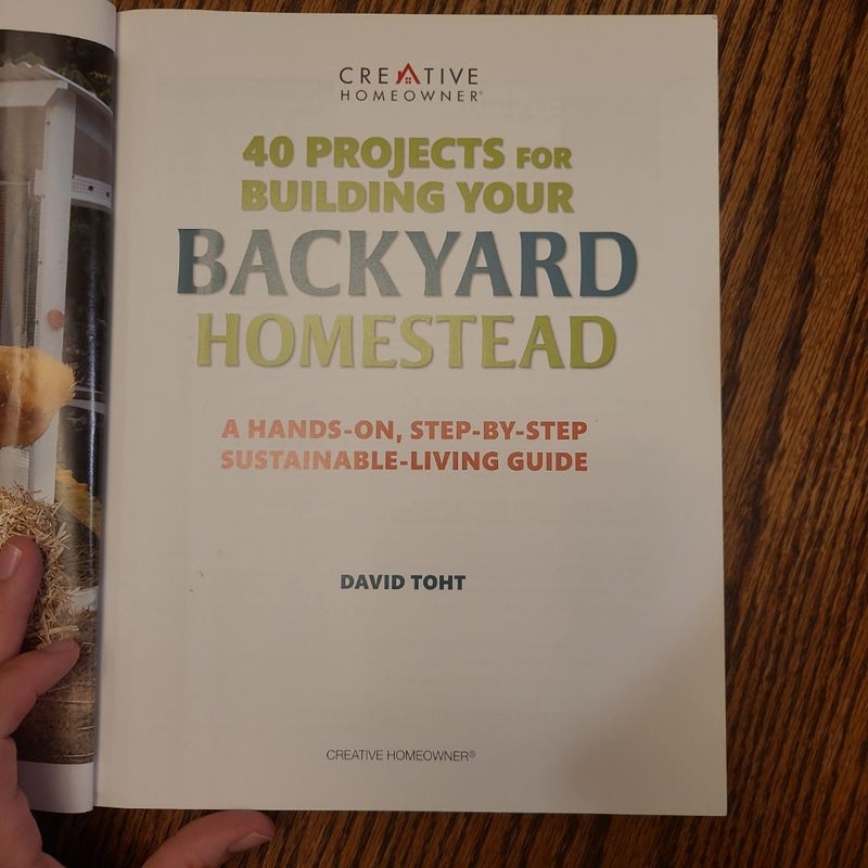 40 Projects for Building Your Backyard Homestead