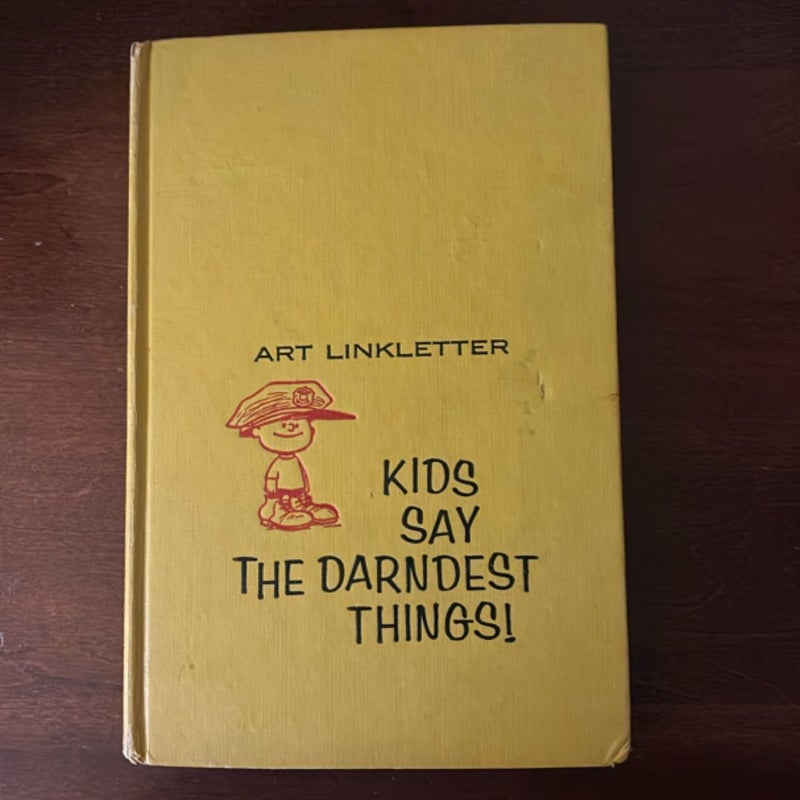 Kids Say The Darndest Things!