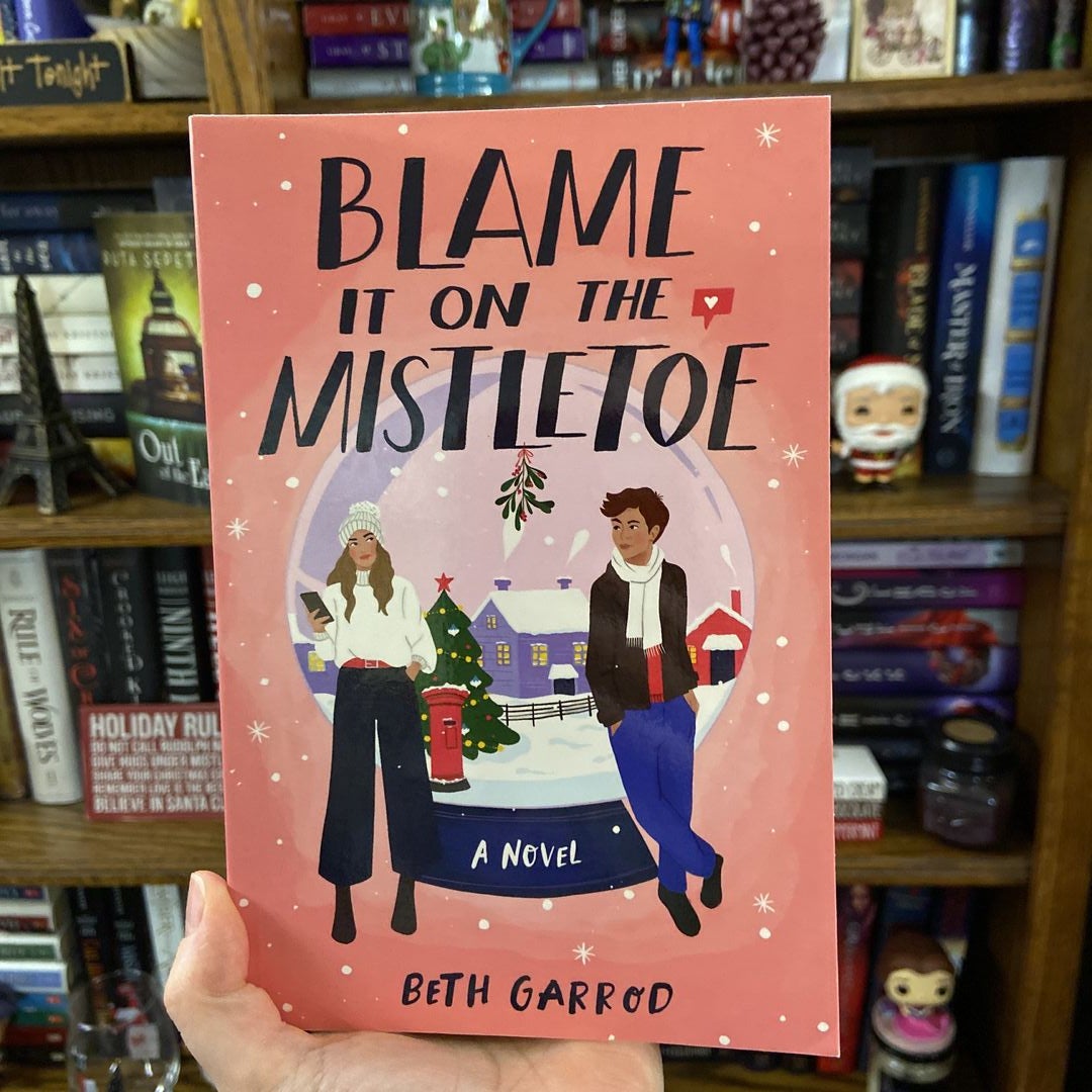 Blame It on the Mistletoe by Beth Garrod