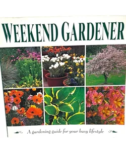 Weekend Gardener