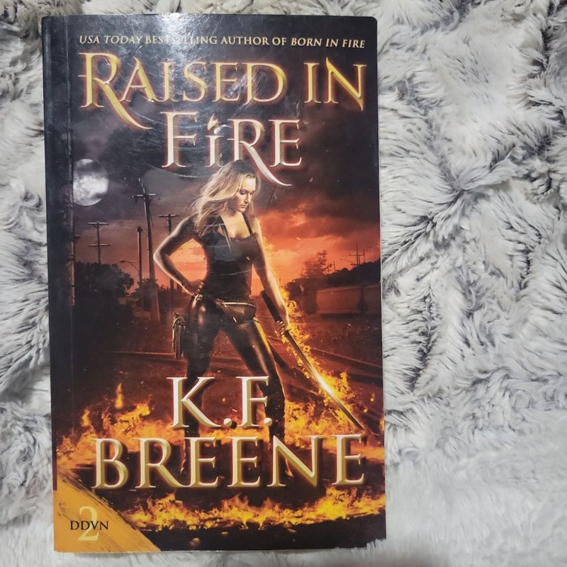 Raised in Fire