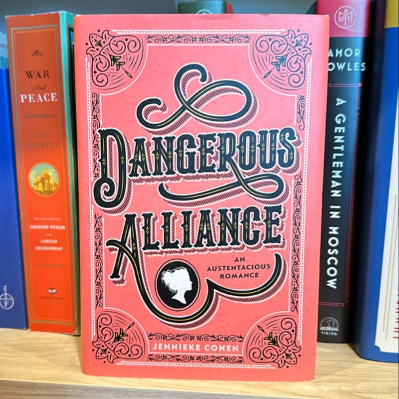 Dangerous Alliance: an Austentacious Romance