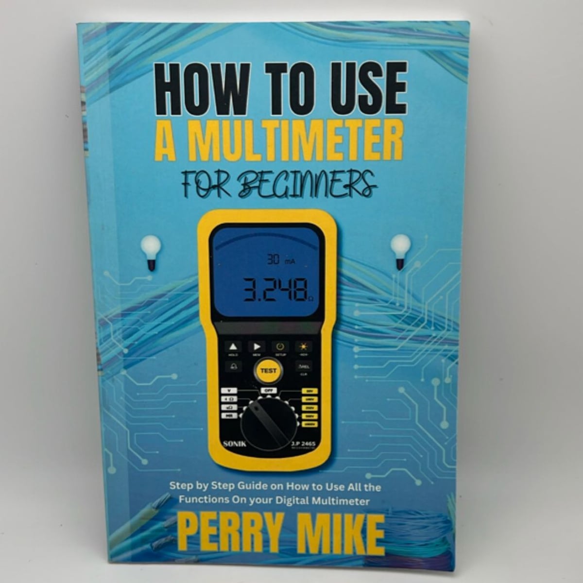How to Use a Multimeter for Beginners by Perry Mike