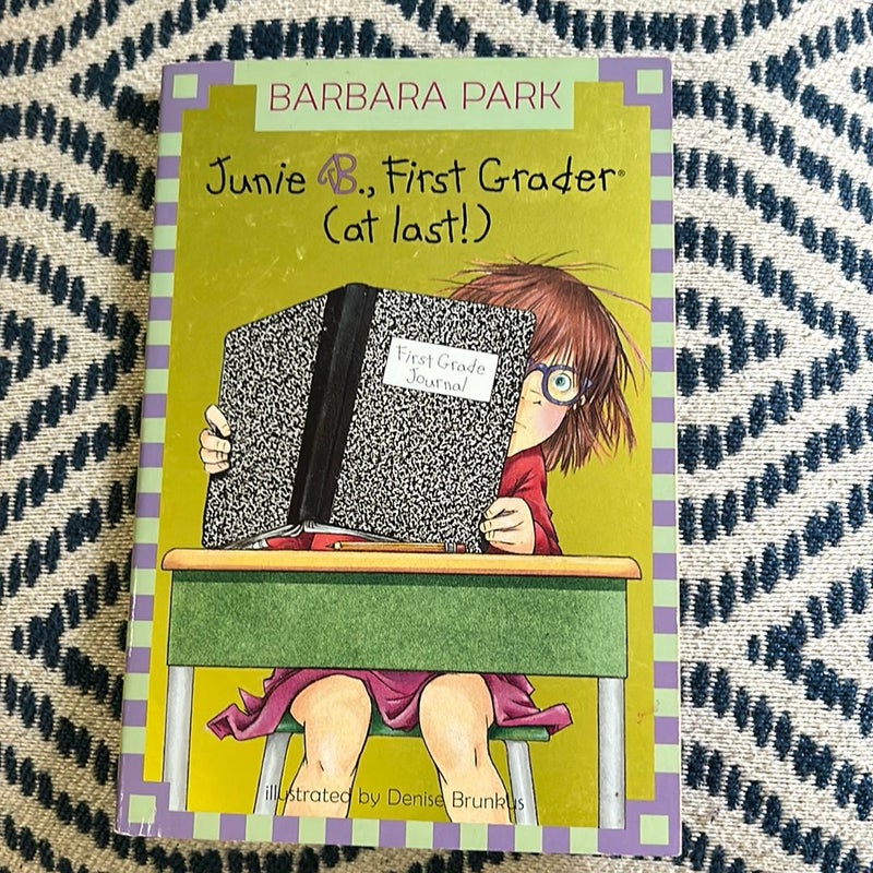 Junie B. Jones #18: First Grader (at Last!)