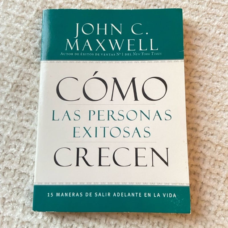Cómo Las Personas Exitosas Crecen