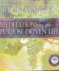 Meditations on the Purpose-Driven® Life