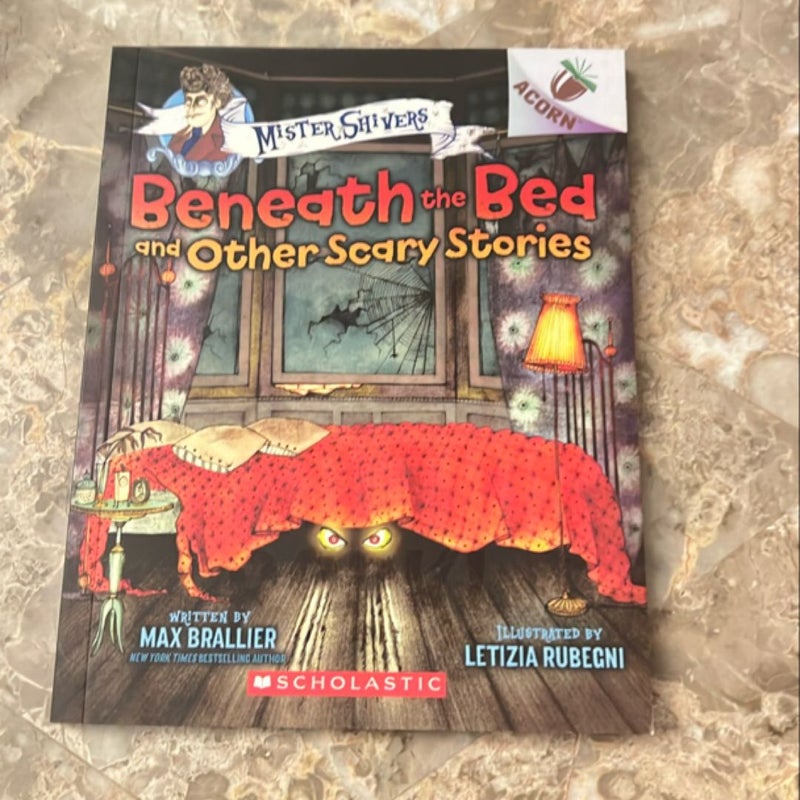 Beneath the Bed and Other Scary Stories