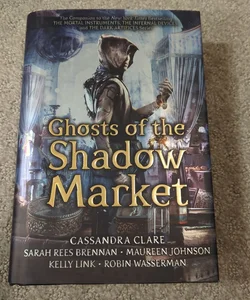 Ghosts of the Shadow Market