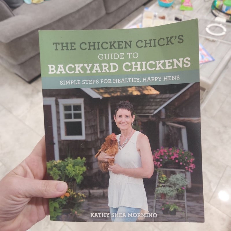 The Chicken Chick's Guide to Backyard Chickens