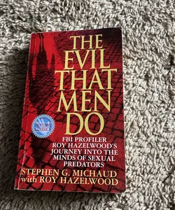 The Evil That Men Do