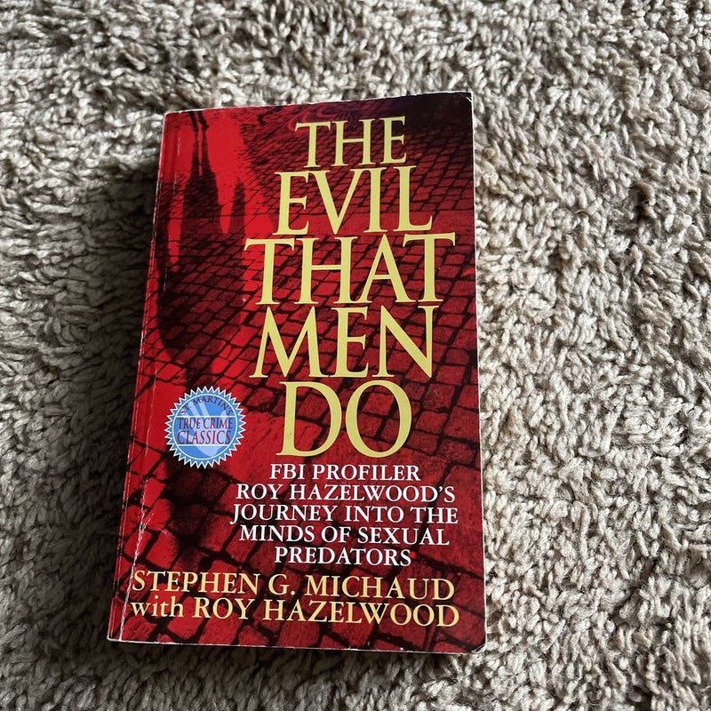 The Evil That Men Do