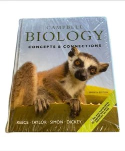 Campbell Biology Concepts and Connections  7th Edition Textbook