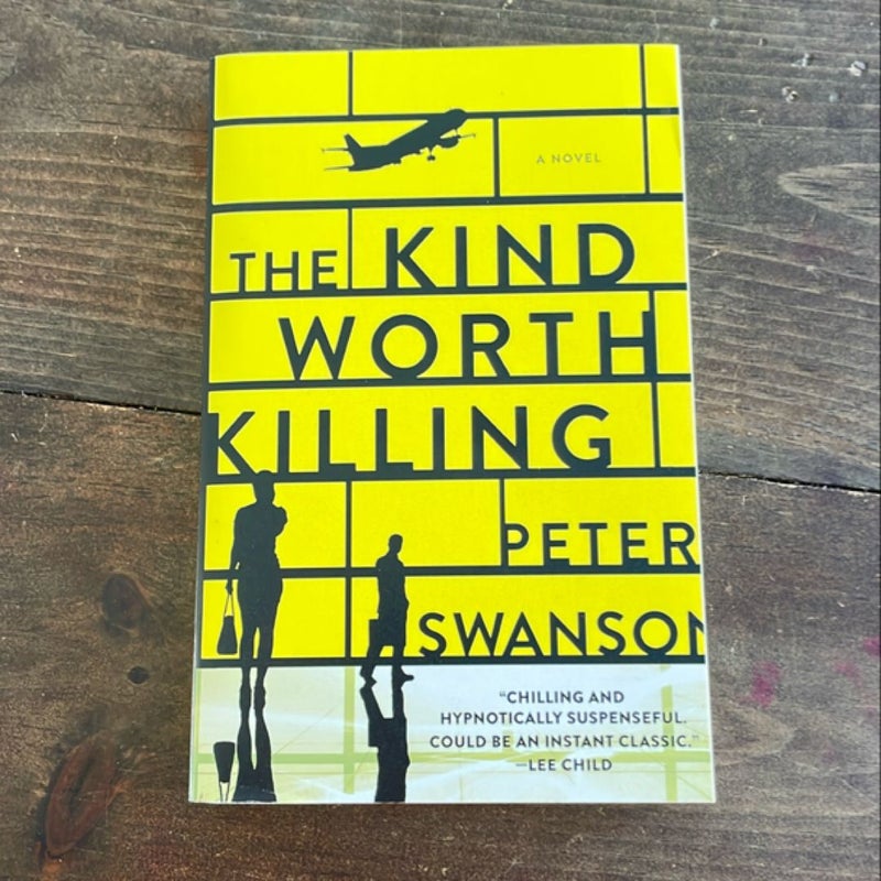 The Kind Worth Killing