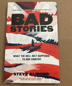 Bad Stories