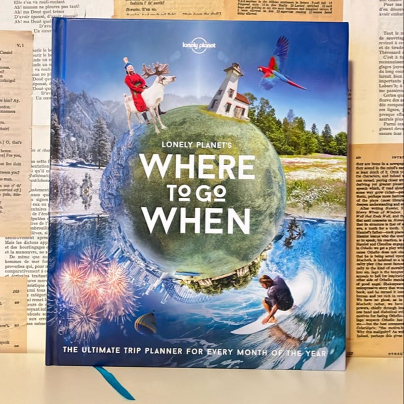 Lonely Planet Lonely Planet's Where to Go When 1