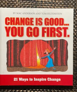 Change Is Good... you Go First