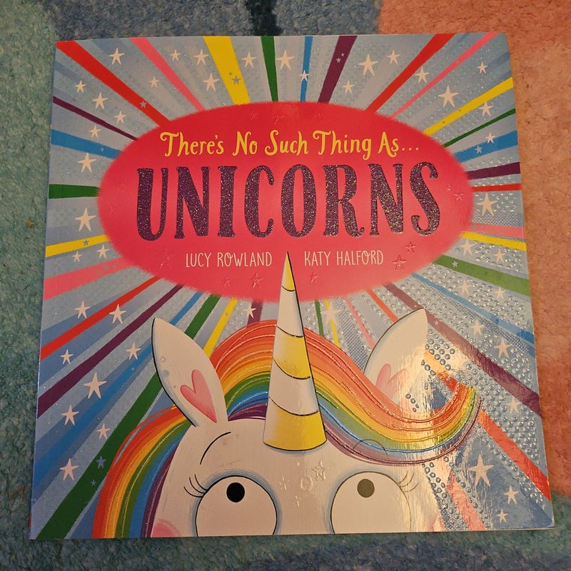 There's No Such Thing As... Unicorns