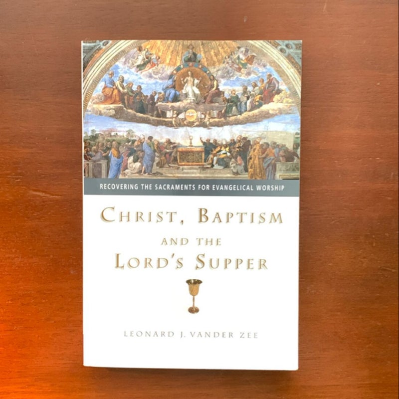 Christ, Baptism and the Lord's Supper