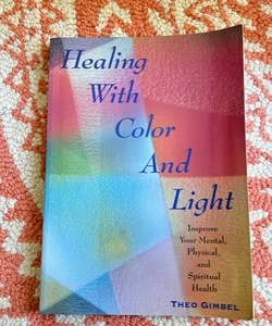 Healing with Color and Light