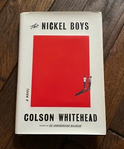 The Nickel Boys (Winner 2020 Pulitzer Prize for Fiction)
