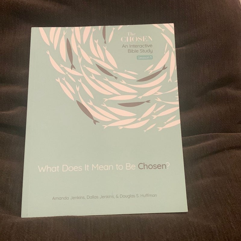 What Does It Mean to Be Chosen?