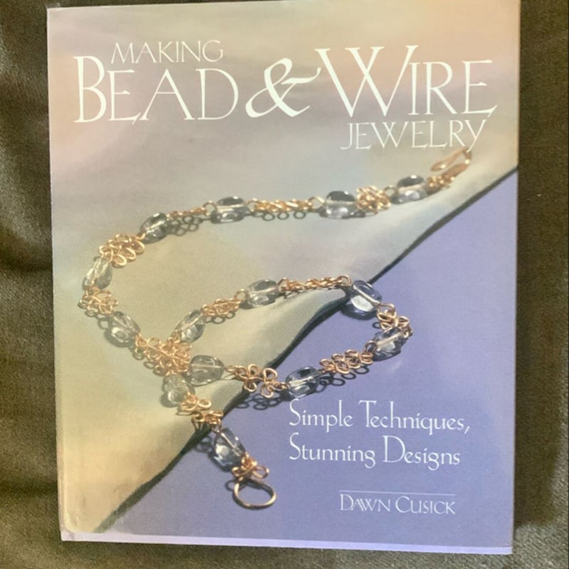 Making Bead and Wire Jewelry