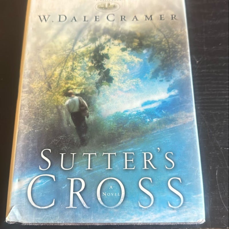 W. Dale Cramer's Sutter's Cross!