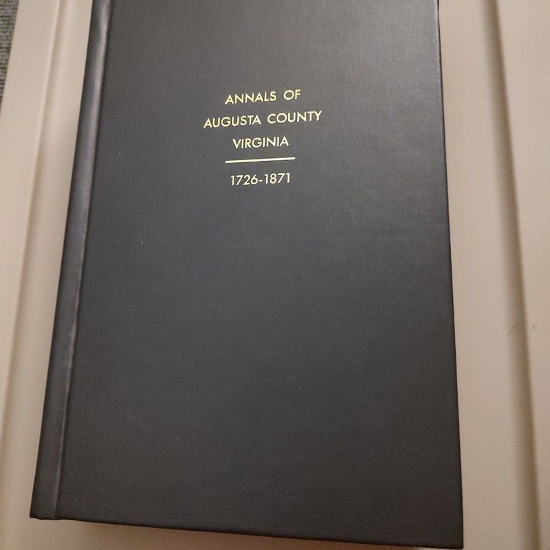 Annals of Augusta County Virginia 1726-1871