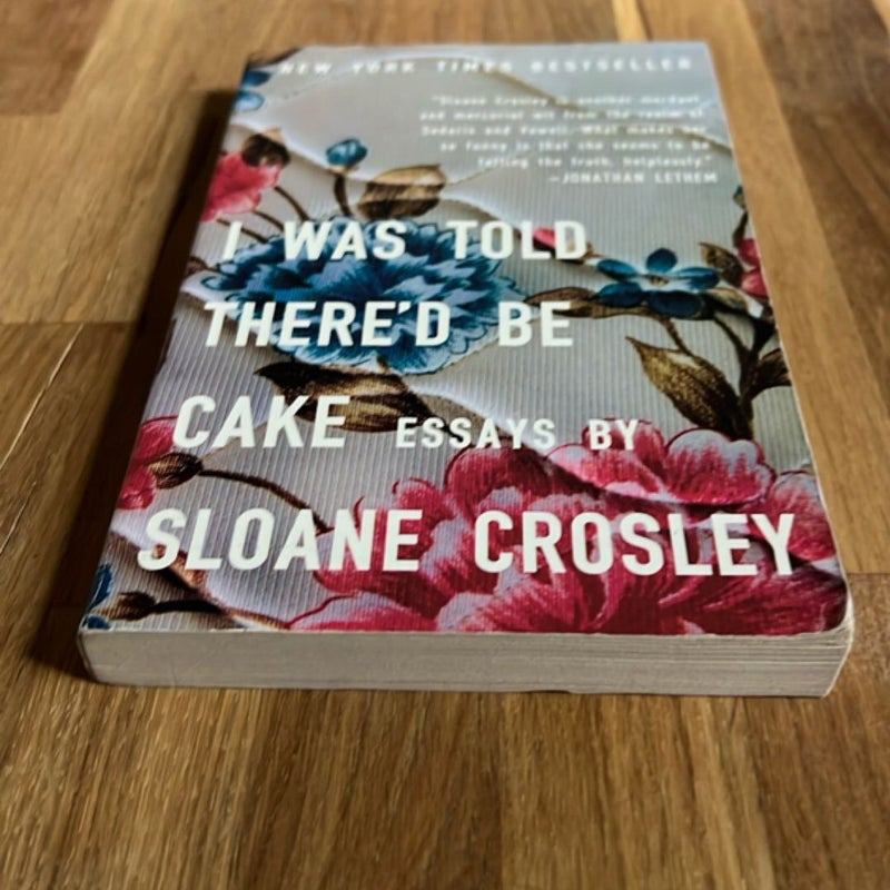 I Was Told There'd Be Cake