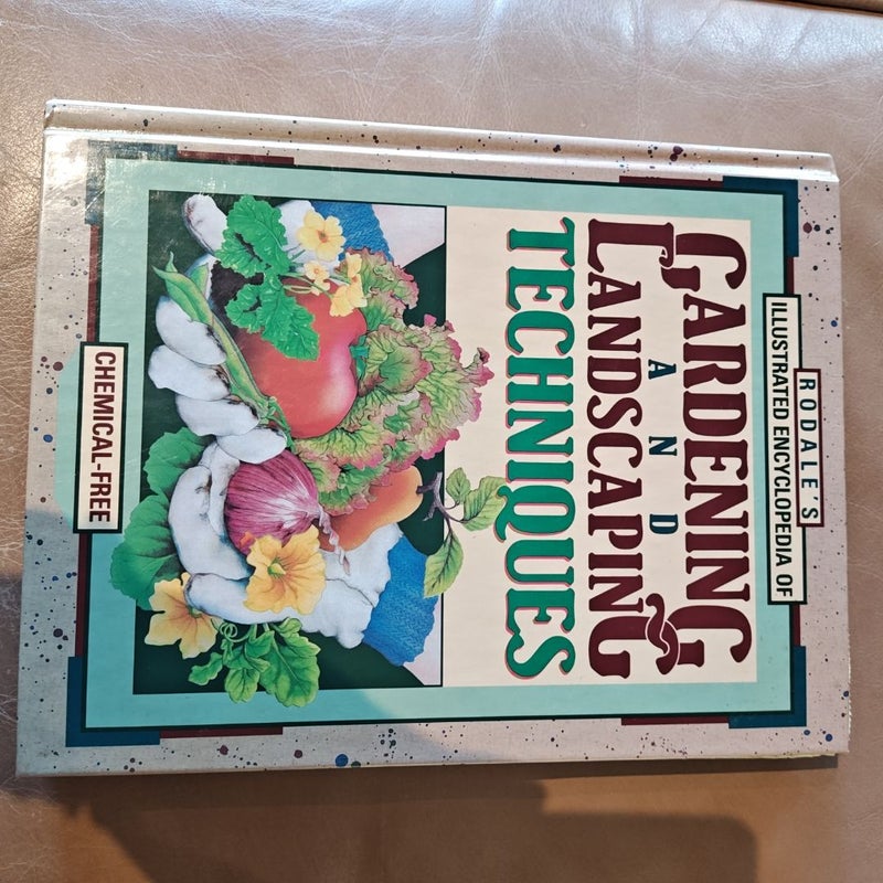 Rodale's Illustrated Encyclopedia of Gardening and Landscaping Techniques