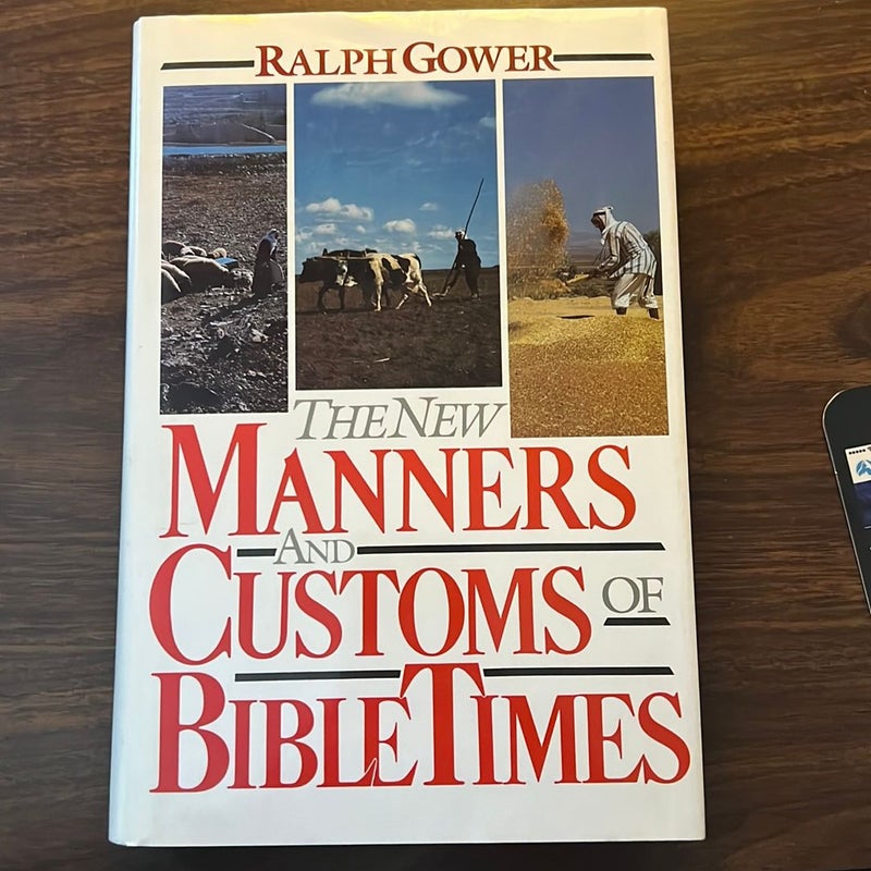 The New Manners and Customs of Bible Times