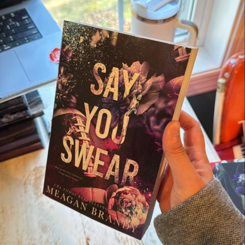 Say You Swear : Alternate Cover Edition