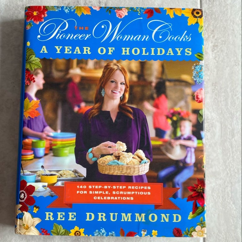 The Pioneer Woman Cooks--A Year of Holidays