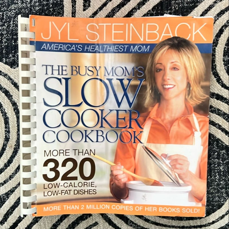 The Busy Mom's Slow Cooker Cookbook