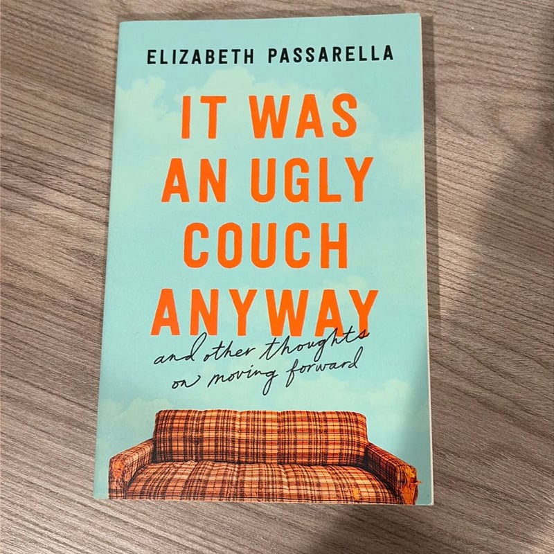 It Was an Ugly Couch Anyway
