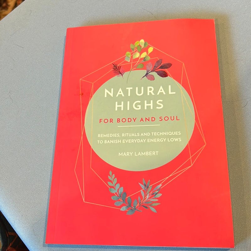 Natural Highs for body and soul