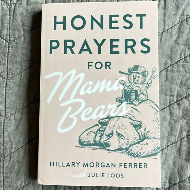 Honest Prayers for Mama Bears