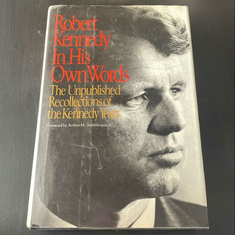 Robert Kennedy in His Own Words