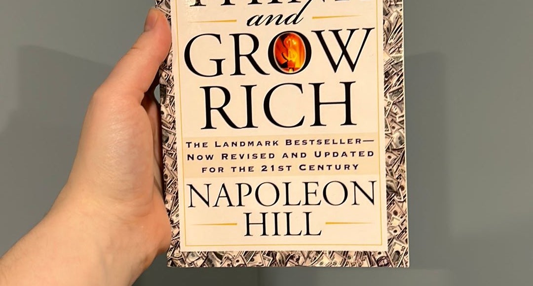 Think and Grow Rich: The Landmark Bestseller Now Revised and
