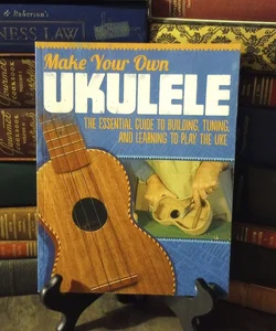 Make Your Own Ukulele