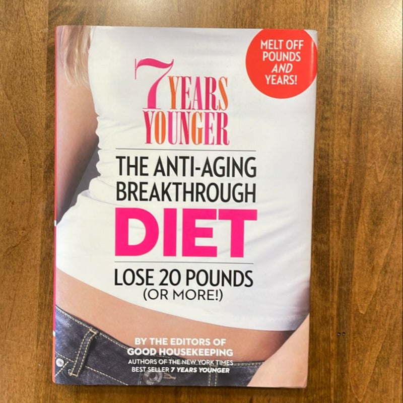 7 Years Younger the Anti-Aging Breakthrough Diet Workbook