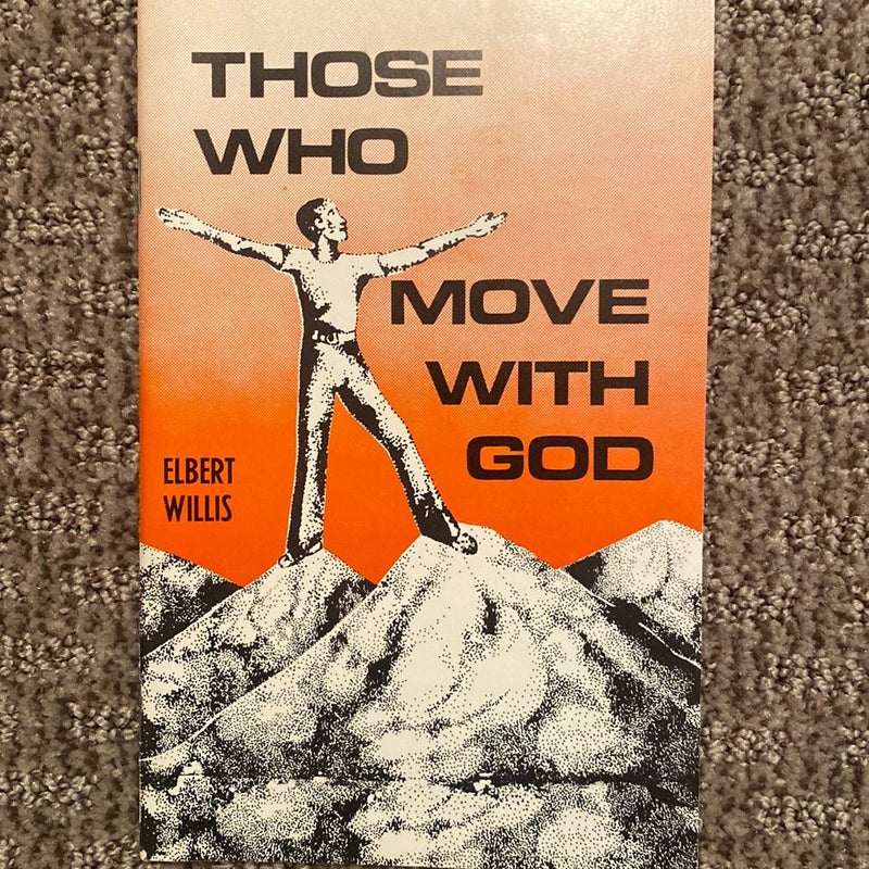 Those Who Move with God