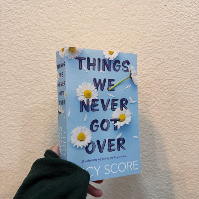 Things We Never Got Over