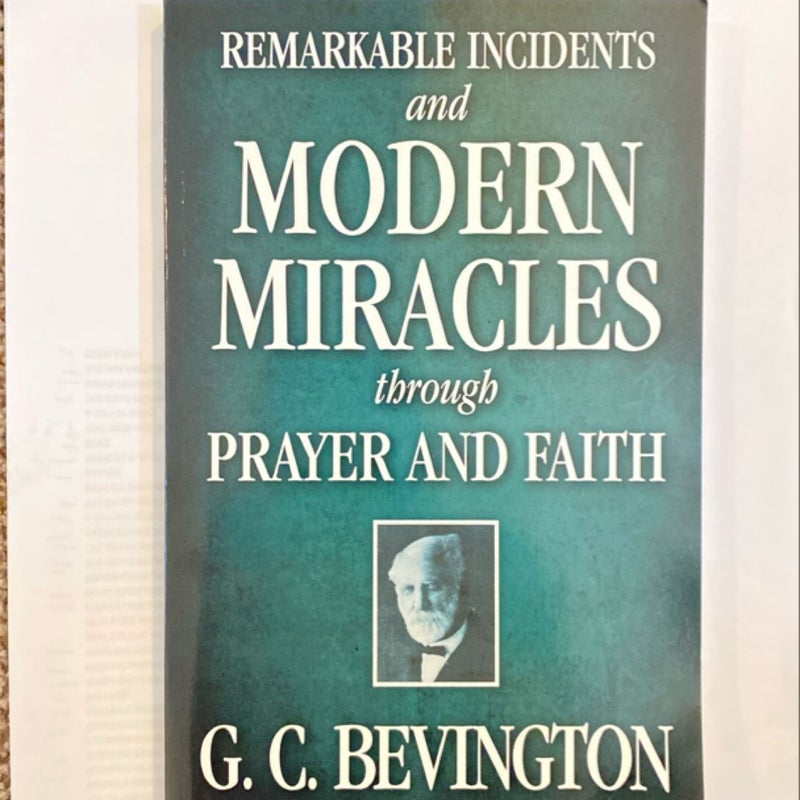 Remarkable Incidents and Modern Miracles Through Prayer and Faith